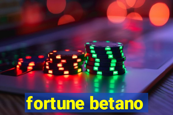 fortune betano